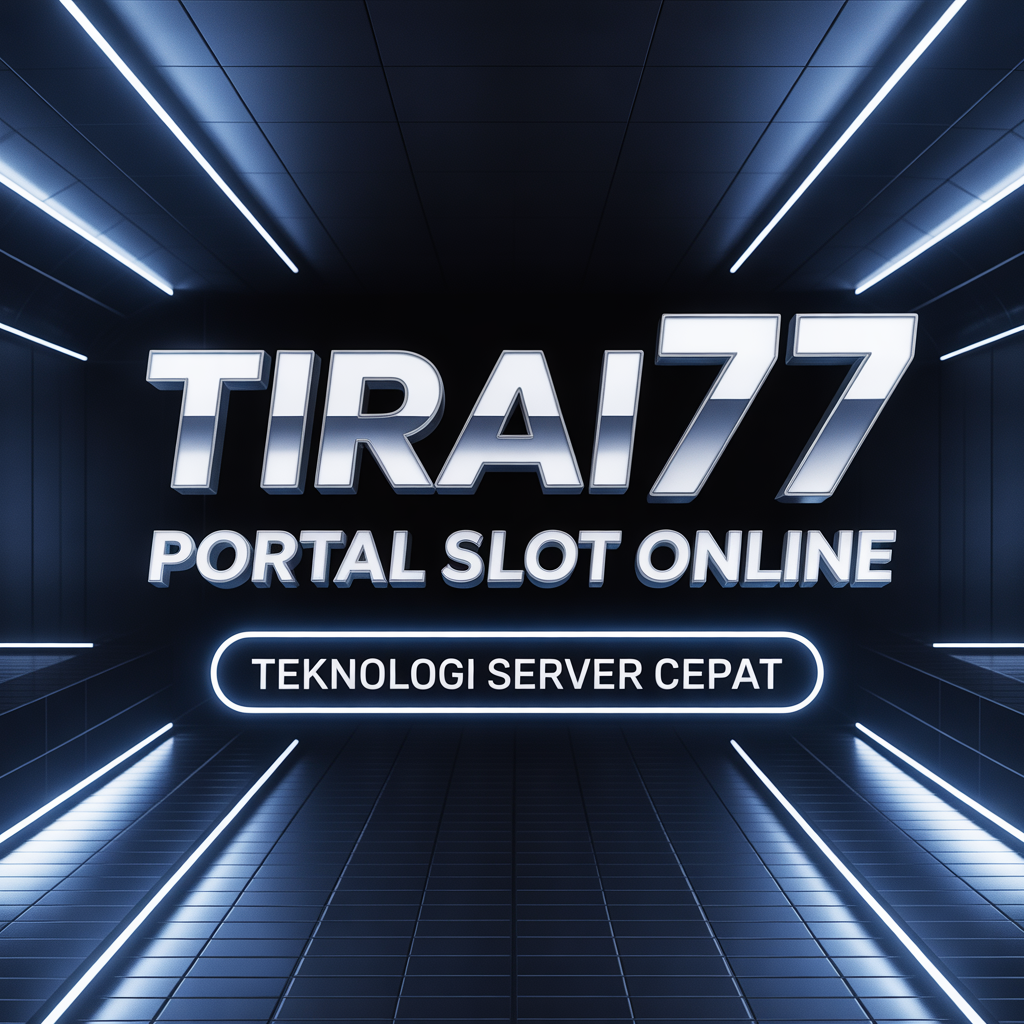 TIRAI77 Portal Slot Online dengan Teknologi Server Cepat